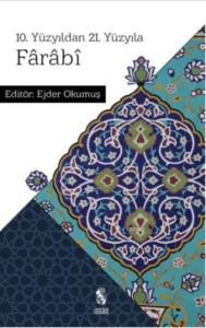 10. Yüzyıldan 21. Yüzyıla Farabi