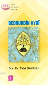 Bedruddin Ayni; Hayat, Eserleri ve İlmi Şahsiyeti