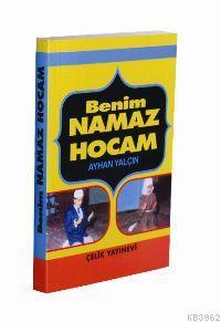 Benim Namaz Hocam