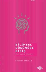 Bilimsel Düşünüşe Giriş Uğur Felsefe Öğreniyor