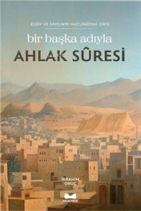 Bir Başka Adıyla Ahlak Suresi;Edep ve Saygının Hucuratına Giriş