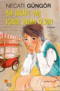 Bir Hikaye Yaz İçinde İnsan Olsun