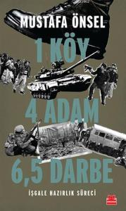 Bir Köy Dört Adam Altı Buçuk Darbe; İşgale Hazırlık Süreci