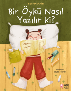 Bir Öykü Nasıl Yazılır Ki?