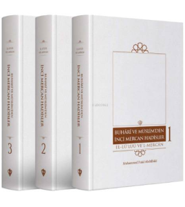 Buhari Ve Müslim'den İnci Mercan Hadisler El Lü'lüü Vel Mercan Fi Ma İttefeka Aleyhi'ş- Şeyhan ;Arapça-Türkçe Metin  -  “Üç Cilt”