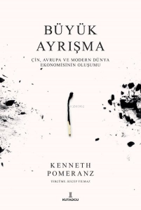 Büyük Ayrışma - Çin, Avrupa ve Modern Dünya Ekonomisinin Oluşumu