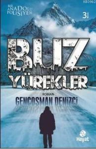 Buz Yürekler; Bir Anadolu Polisiyesi