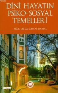 Dini Hayatın Psiko-Sosyal Temelleri