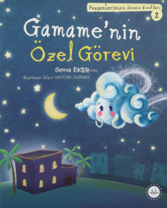 Gamame'nin Özel Görevi ;Peygamberimizin Sessiz Dostları 2
