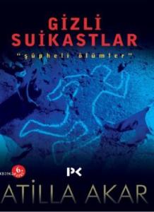 Gizli Suikastlar; Şüpheli Ölümler