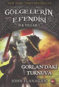Gölgelerin Efendisi İlk Yılları 1; Gorlan'daki Turnuva