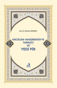 Hacegan-Nakşibendiyye Tarikatı ve Yedi Pir