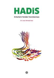Hadis; Kriterlerin YenidenTanımlanması