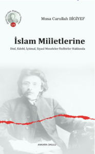 İslam Milletlerine Dinî, Edebî, İçtimaî, Siyasî Meseleler-Tedbirler Hakkında