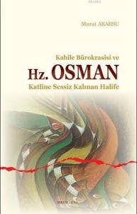 Kabile Bürokrasisi ve Hz. Osman