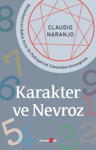 Karakter ve Nevroz;Bütünleştirici Bakış Açısı ile Psikiyatrist Gözünden Enneagram