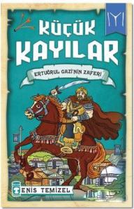 Küçük Kayılar - Ertuğrul Gazinin Zaferi