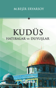 Kudüs - Hatıralar ve Duyuşlar