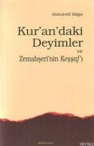 Kur'andaki Deyimler ve Zemahşeri'nin Keşşafı