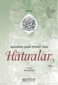 Mahmut Sami Efendiden Hatıralar 2