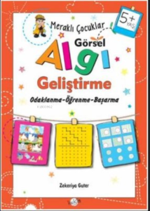 Meraklı Çocuklar Görsel Algı Geliştirme 5+ Yaş Odaklanma-Öğrenme-Başarma