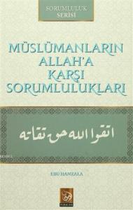 Müslümanların Allah'a Karşı Sorumlulukları