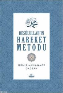 Resulullah'ın Hareket Metodu