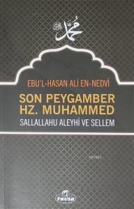 Son Peygamber Hz. Muhammed Sallallahu Aleyhi ve Sellem