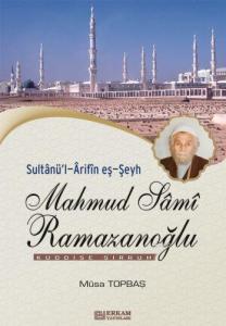 Sultanül-Arifin eş-Şeyh Mahmud Sami Ramazanoğlu