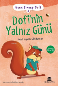 Uçan Sincap Dofi 3 Dofi'nin Yalnız Günü