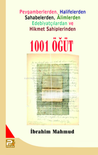 1001 Öğüt; Peygamberlerden, Halifelerden, Sahabelerden, Alimlerden, Edebiyatçılardan ve Hikmet Sahiplerinden