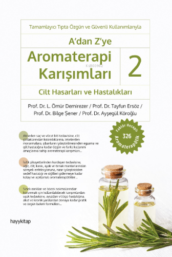 A'dan Z'ye Aromaterapi Karışımları – 2 / Cilt Hasarları ve Hastalıkları