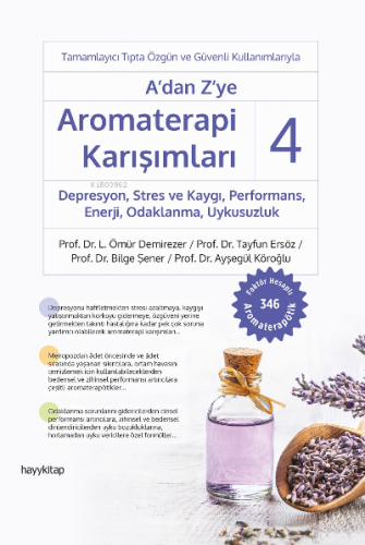 A'dan Z'ye Aromaterapi Karışımları - 4 ;Depresyon, Stres ve Kaygı, Performans, Enerji, Odaklanma, Uykusuzluk