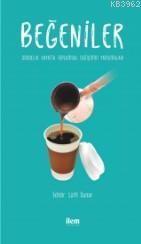 Beğeniler - Gündelik Hayatta Toplumsal Değişimin Yansımaları; Gündelik