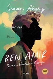 Ben, Amir;Savaşın Unutulan Çocuğu