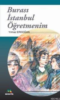 Burası İstanbul Öğretmenim