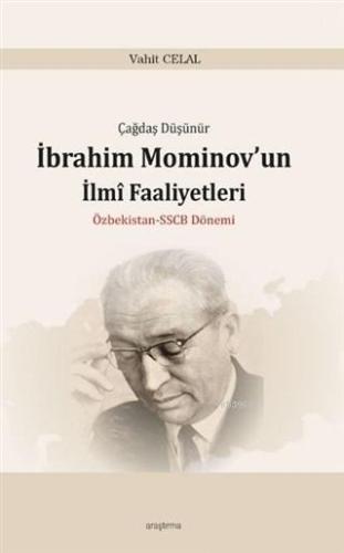 Çağdaş Düşünür İbrahim Mominov'un İlmi Faaliyetleri Özbekistan-SSCB Dönemi
