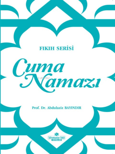 Cuma Namazı;Fıkıh Serisi