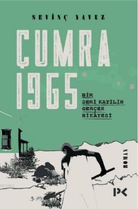 Çumra 1965; Bir Seri Katilin Gerçek Hikayesi