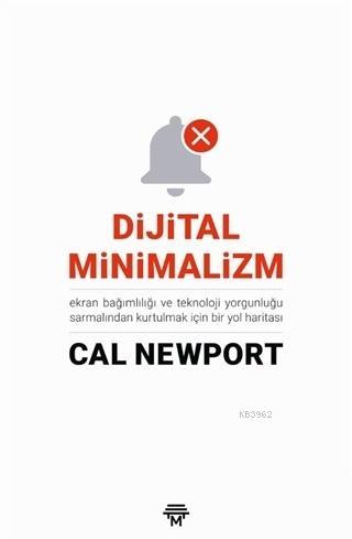Dijital Minimalizm; Ekran Bağımlılığı ve Teknoloji Yorgunluğu Sarmalın