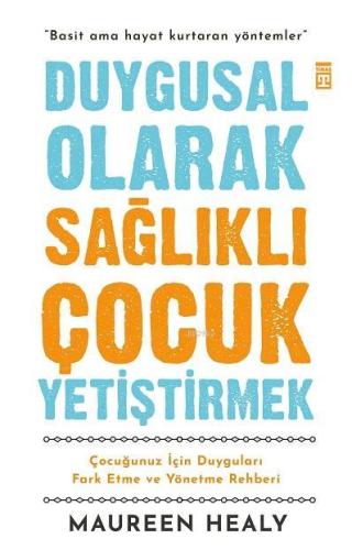 Duygusal Olarak Sağlıklı Çocuk Yetiştirmek; Çocuğunuz İçin Duyguları F