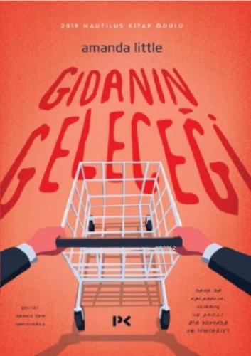 Gıdanın Geleceği; Daha da Kalabalık, Isınmış ve Akıllı Bir Dünyada Ne 