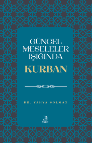 Güncel Meseleler Işığında Kurban