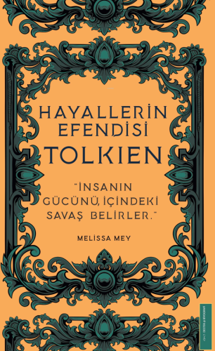 Hayallerin Efendisi - Tolkien;'İnsanın Gücünü İçindeki Savaş Belirler.'