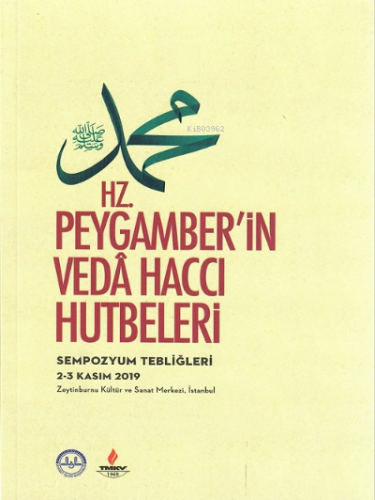 Hz. Peygamberin Veda Haccı Hutbeleri Sempozyum Tebliğleri ;2-3 Kasım 2019