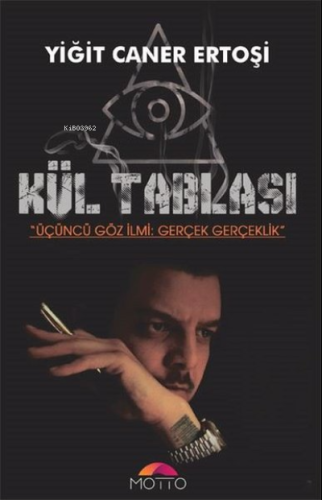 Kül Tablası;Üçüncü Göz İlmi: Gerçek Gerçeklik