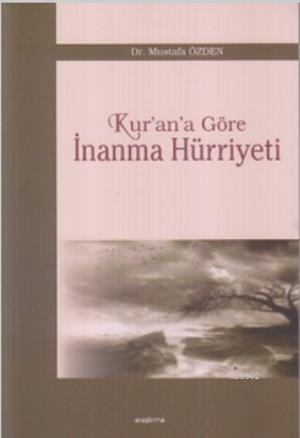 Kur'an'a Göre İnanma Hürriyeti