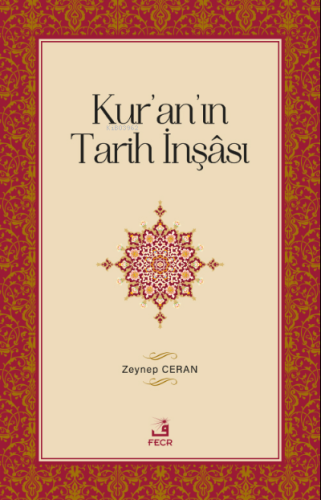 Kur'an'ın Tarih İnşâsı