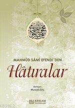 Mahmud Sami Efendi'den| Hatıralar