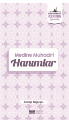 Medine  Muhaciri Hanımlar;Peygamber Asrının Hanımları 5